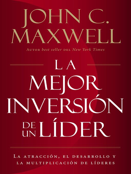 Title details for La mejor inversión de un líder by John C. Maxwell - Available